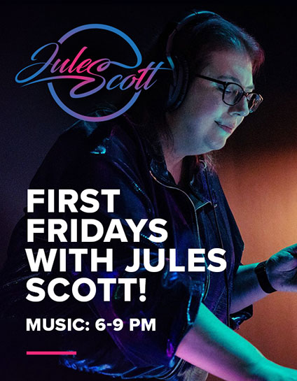 First Fridays with Jules Scott