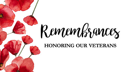 Remembrances Honoring Our Veterans