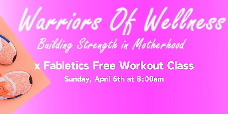 Warriors of Wellness - Building Strength in Motherhood